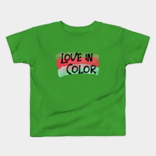 Love In Color Kids T-Shirt